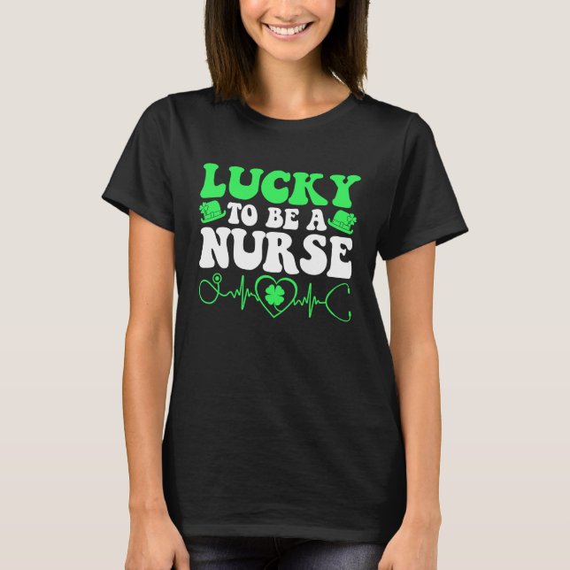 Nurse St Patricks Day Lucky To Be A Nurse Shamrock T Shirt (Framsida)