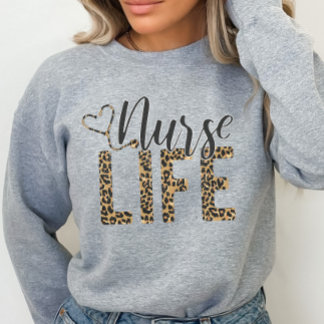 Nurse Sweatshirt, sjuksköterska Life T Shirt