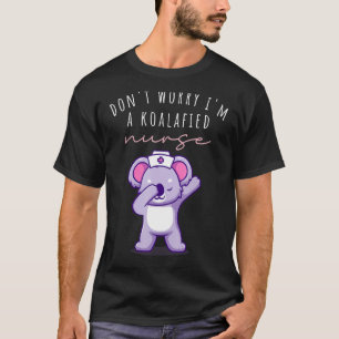 Nurse Tee don't concern koala koalafied RN Nurse