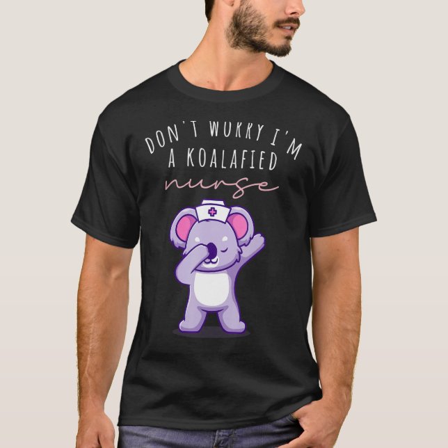 Nurse Tee don't concern koala koalafied RN Nurse (Framsida)