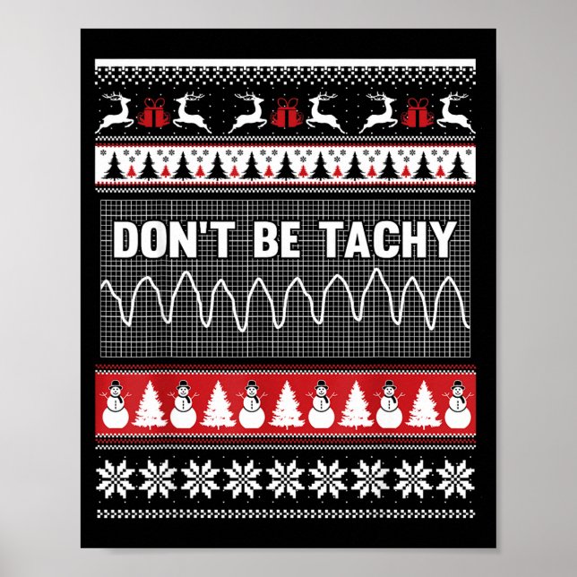 Nurse Ugly Christmas Sweater - Don't Be Tachy  Poster (Framsidan)