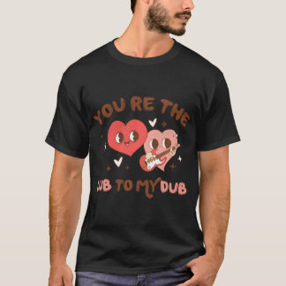 Nurse Valentine Lub till min Dub Heart Valentines  T Shirt