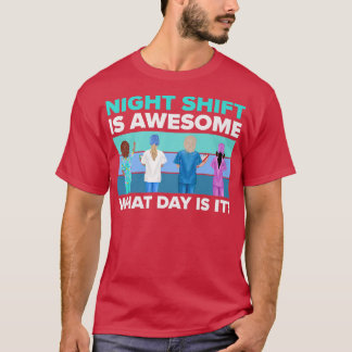 NurseNght-skift är Fantastisk T Shirt