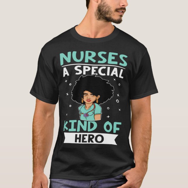 Nurses A Special Kind Of Hero T Shirt (Framsida)