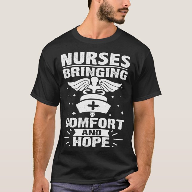 Nurses Bringing Comfort and Hope T Shirt (Framsida)