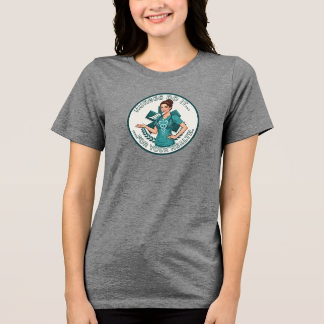 "Nurses Do It For Your Health" Cheeky Nurse Shirt T Shirt (Framsida)