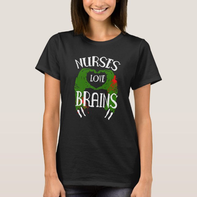 Nurses Kärlek Brains Zombie T Shirt (Framsida)