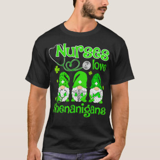 Nurses Kärlek ShenanigansGnomes Nurse St Patricks  T Shirt