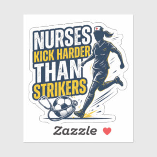 Nurses Kick Harder Than Strikers Klistermärken