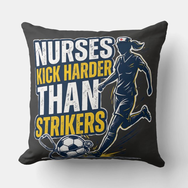 Nurses Kick Harder Than Strikers Kudde (Framsida)