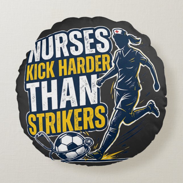 Nurses Kick Harder Than Strikers Rund Kudde (Framsidan)
