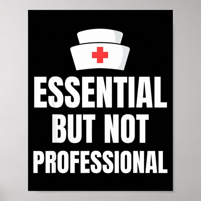 Nursing Degree - Essential But Not Professional  Poster (Framsidan)