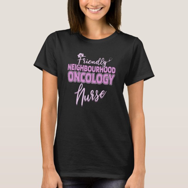 Nursing Friendly  Caretaker Hospital Oncology Nurs T Shirt (Framsida)