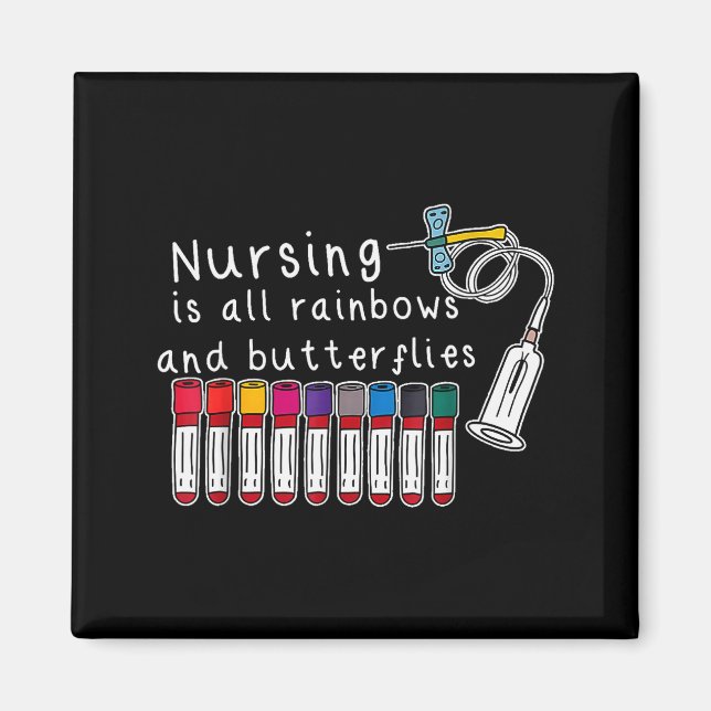 Nursing Is All Rainbows And Butterflies Nurse Funn Magnet (Framsidan)