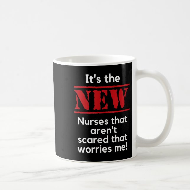 Nursing Quote It's The New Nurses That E Me Rn Dnp Kaffemugg (Höger)
