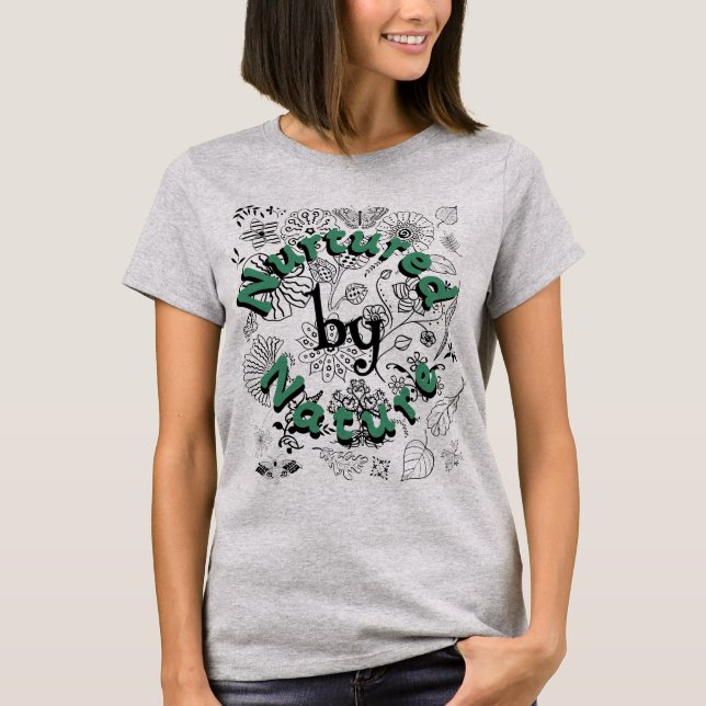 Nurtured By Nature T Shirt (Framsida)