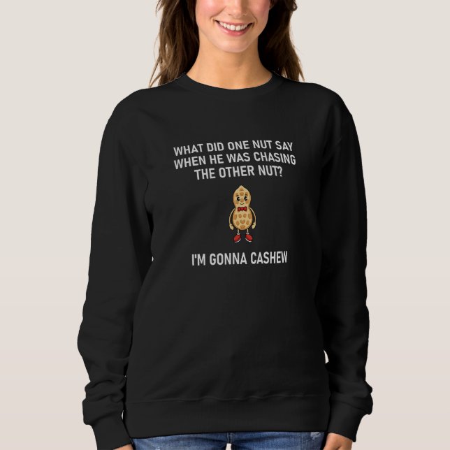 Nut Pun I'm Gonna Cashew   Jokes Sarcastic T Shirt (Framsida)