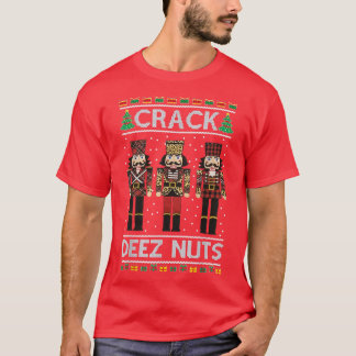 Nutcracker Deez Nöt Jokes Funny Ugly jul Sw T Shirt