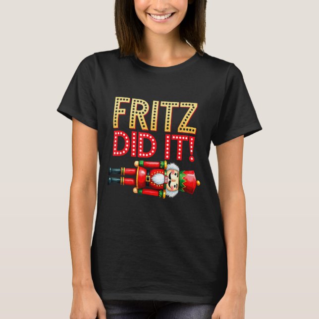 Nutcracker Fritz Did It Clara Funny Christmas Ball T Shirt (Framsida)