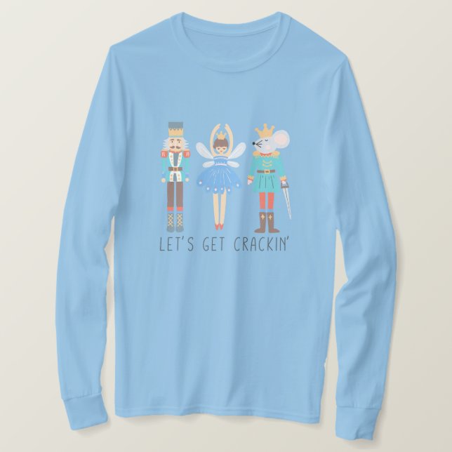 Nutcracker Låt oss Hämta oisex för sprickbildning T Shirt (Design framsida)