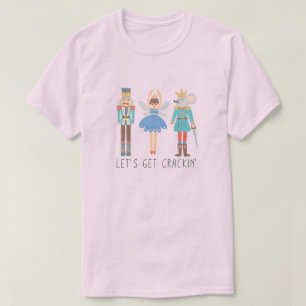 Nutcracker Låt oss Hämta oisex T-Shirt-sprickor T Shirt