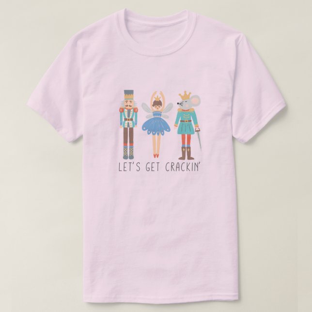 Nutcracker Låt oss Hämta oisex T-Shirt-sprickor T Shirt (Design framsida)