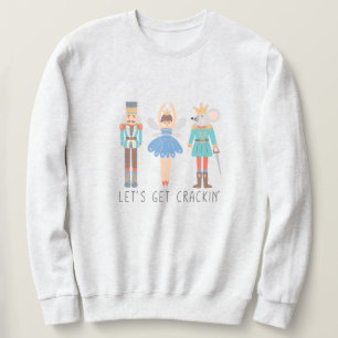 Nutcracker Låt oss Skaka av Unisex Sweatshirt