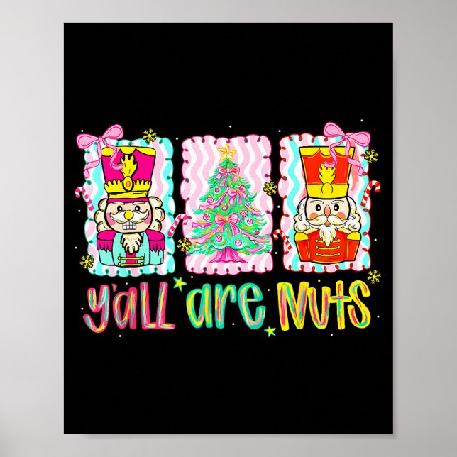 Nutcracker Merry Christmas Y'all Are Nuts Funny Xm Poster (Framsidan)