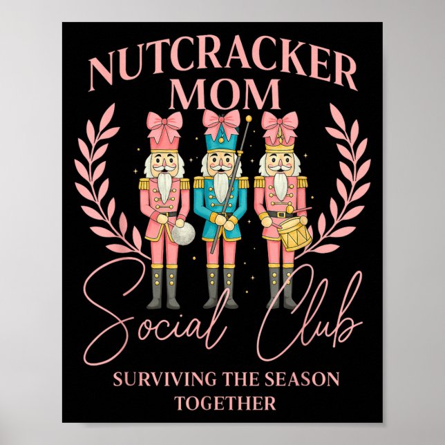 Nutcracker Mom Social Club Surviving The Season To Poster (Framsidan)