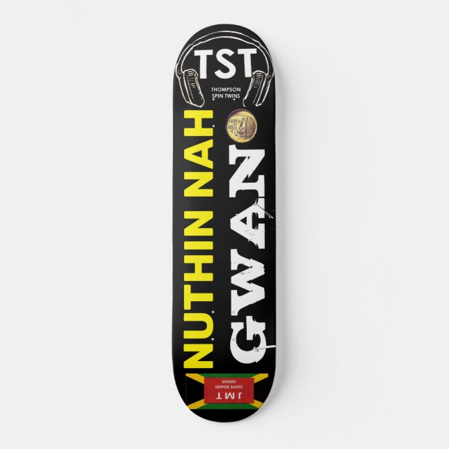 NUTHIN NAH GWAN Skateboard (Framsida)