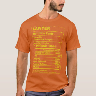 Nutrition Facts Lawyer T Shirt
