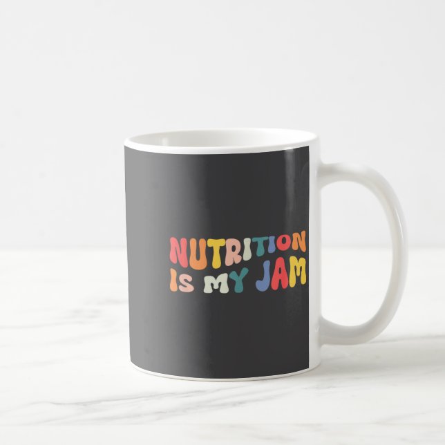 Nutrition Is My Jam Funny Quote For Rdn Nutritioni Kaffemugg (Höger)