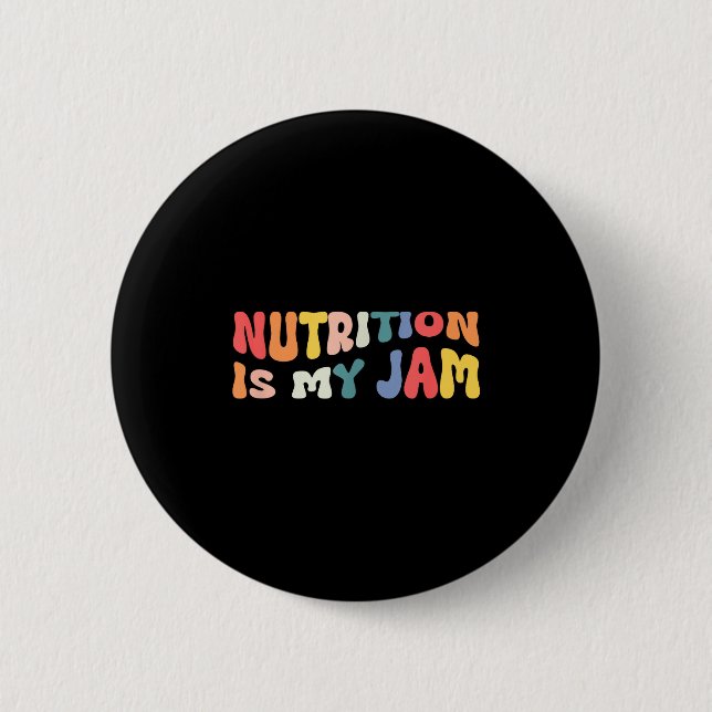 Nutrition Is My Jam Funny Quote For Rdn Nutritioni Knapp (Framsida)
