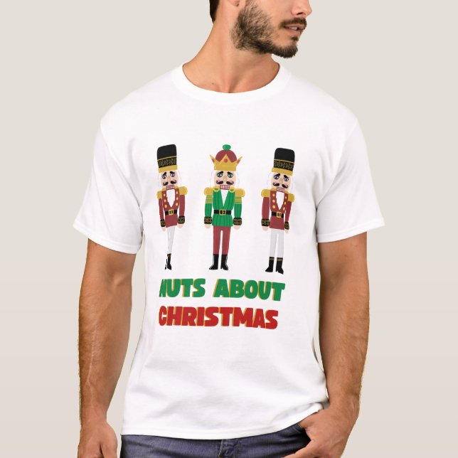 Nuts About Christmas T shirt Nutcracker  (Framsida)