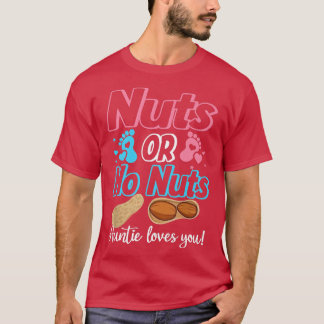 Nuts Or No Nuts Auntie Loves You Baby Gender Revea T Shirt