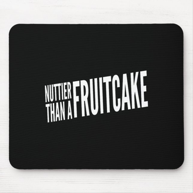 Nuttier Than A Fruitcake Funny Novelty Sarcastic H Musmatta (Framsidan)