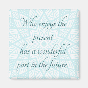 Nuvarande citat Mandala Funny Truth Upliiting Blue Magnet