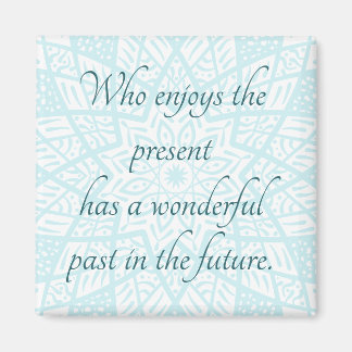 Nuvarande citat Mandala Funny Truth Upliiting Blue Magnet