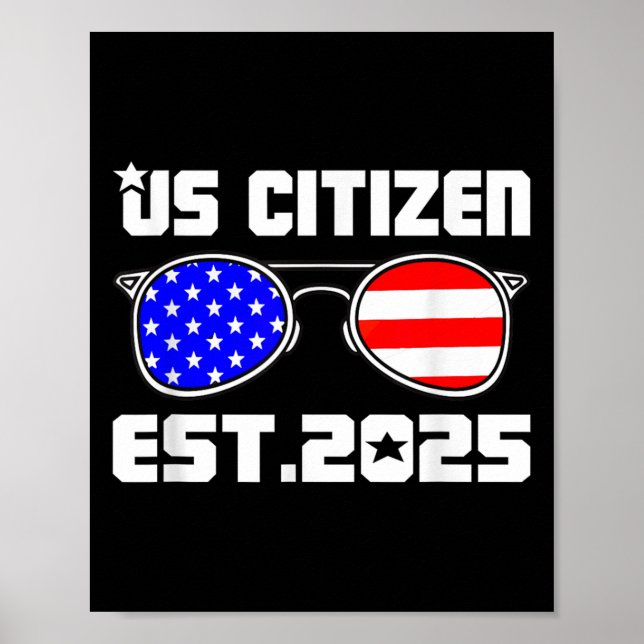 Ny amerikansk medborgare Est 2025 Amerikansk invan Poster (Framsidan)