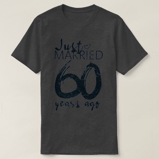 Ny gifta för 60 år sedan Funny 60:e Bröllop Anniv T Shirt (Design framsida)