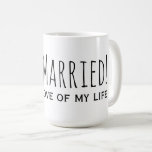 Ny gifta till Kärlek i mitt liv Romantic Kaffemugg<br><div class="desc">"Ny gifta! till kärlek i mitt liv" Romantic Quote Typography Honeymoon Mugg för de nya veckorna :)</div>