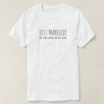 Ny gifta till Kärlek i mitt liv Romantic T Shirt<br><div class="desc">"Ny gifta! till kärlek i mitt liv" Romantic Quote Typography Bröllop Shirt for the Newly Weds :)</div>
