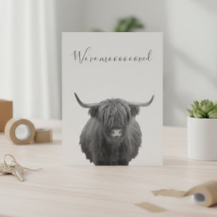 Ny hemflyttningsmeddelande Highland Cow Meddelande Vykort