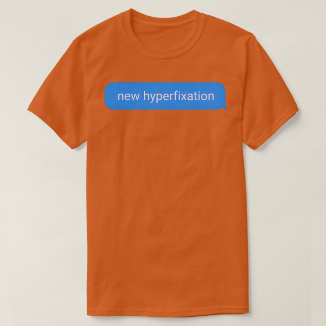 Ny hyperfixering som endast är ADHD sak T Shirt (Design framsida)
