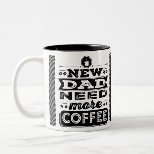 Ny pappa behöver mer kaffe (ny pappa) Två-Tonad mugg