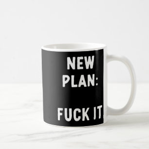 Ny plan_ För det rolig sarkastisk stötande Citat Kaffemugg