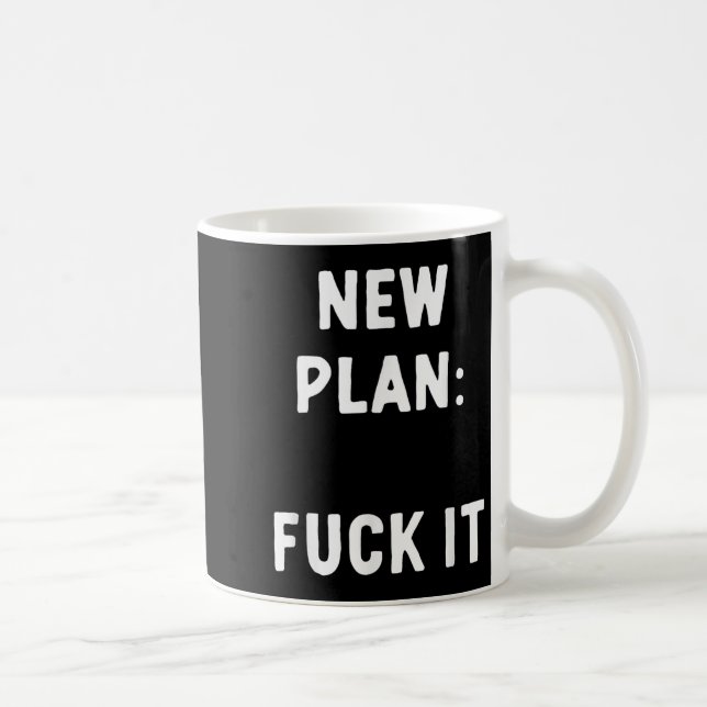 Ny plan_ För det rolig sarkastisk stötande Citat  Kaffemugg (Höger)