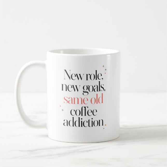 Ny roll, nya mål, samma gamla kaffe kaffemugg (Vänster)