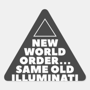 "Ny världsordning. Samma gamla Illuminati." Fäst Triangelformat Klistermärke
