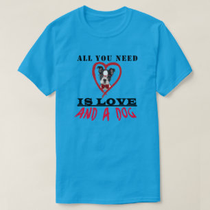 Nya alla behöver rött original för hundkärlekb t shirt